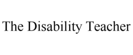 THE DISABILITY TEACHER trademark