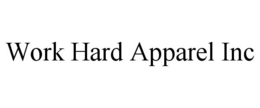 WORK HARD APPAREL INC trademark