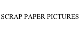 SCRAP PAPER PICTURES trademark