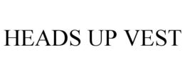 HEADS UP VEST trademark