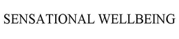 SENSATIONAL WELLBEING trademark