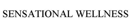 SENSATIONAL WELLNESS trademark