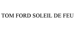 TOM FORD SOLEIL DE FEU trademark