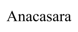 ANACASARA trademark