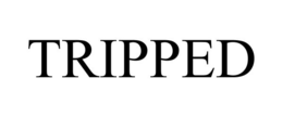 TRIPPED trademark
