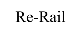 RE-RAIL trademark