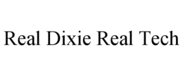 REAL DIXIE REAL TECH trademark
