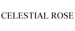 CELESTIAL ROSE trademark