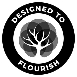 DESIGNED TO FLOURISH trademark