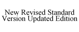 NEW REVISED STANDARD VERSION UPDATED EDITION trademark