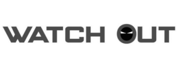 WATCH OUT trademark