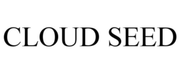 CLOUD SEED trademark