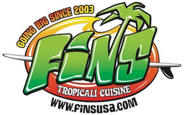 GOING BIG SINCE 2003 FINS TROPICALI CUISINE WWW.FINSUSA.COM trademark