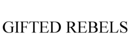 GIFTED REBELS trademark