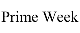 PRIME WEEK trademark