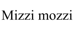 MIZZI MOZZI trademark