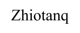 ZHIOTANQ trademark