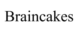BRAINCAKES trademark