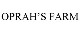 OPRAH'S FARM trademark