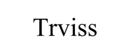 TRVISS trademark