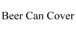 BEER CAN COVER trademark