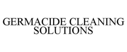 GERMACIDE CLEANING SOLUTIONS trademark