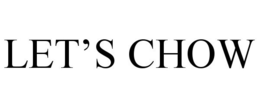 LET'S CHOW trademark