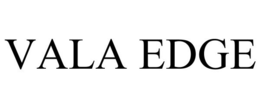 VALA EDGE trademark