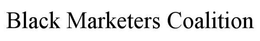 BLACK MARKETERS COALITION trademark
