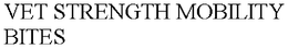 VET STRENGTH MOBILITY BITES trademark