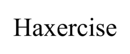 HAXERCISE trademark