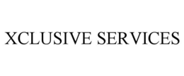 XCLUSIVE SERVICES trademark