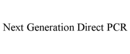 NEXT GENERATION DIRECT PCR trademark