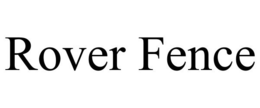 ROVER FENCE trademark