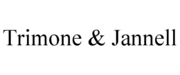 TRIMONE & JANNELL trademark