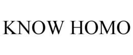 KNOW HOMO trademark