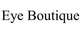 EYE BOUTIQUE trademark