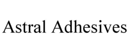 ASTRAL ADHESIVES trademark