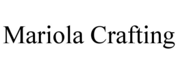 MARIOLA CRAFTING trademark