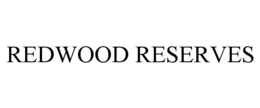 REDWOOD RESERVES trademark