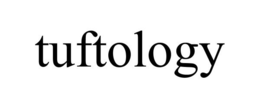 TUFTOLOGY trademark