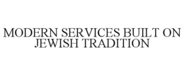 MODERN SERVICES BUILT ON JEWISH TRADITION trademark