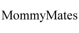 MOMMYMATES trademark