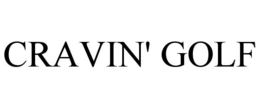 CRAVIN' GOLF trademark