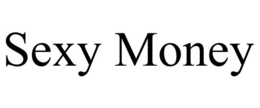 SEXY MONEY trademark