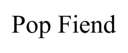 POP FIEND trademark