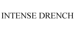 INTENSE DRENCH trademark