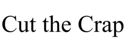 CUT THE CRAP trademark
