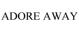 ADORE AWAY trademark