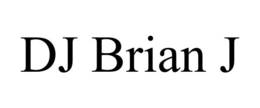 DJ BRIAN J trademark